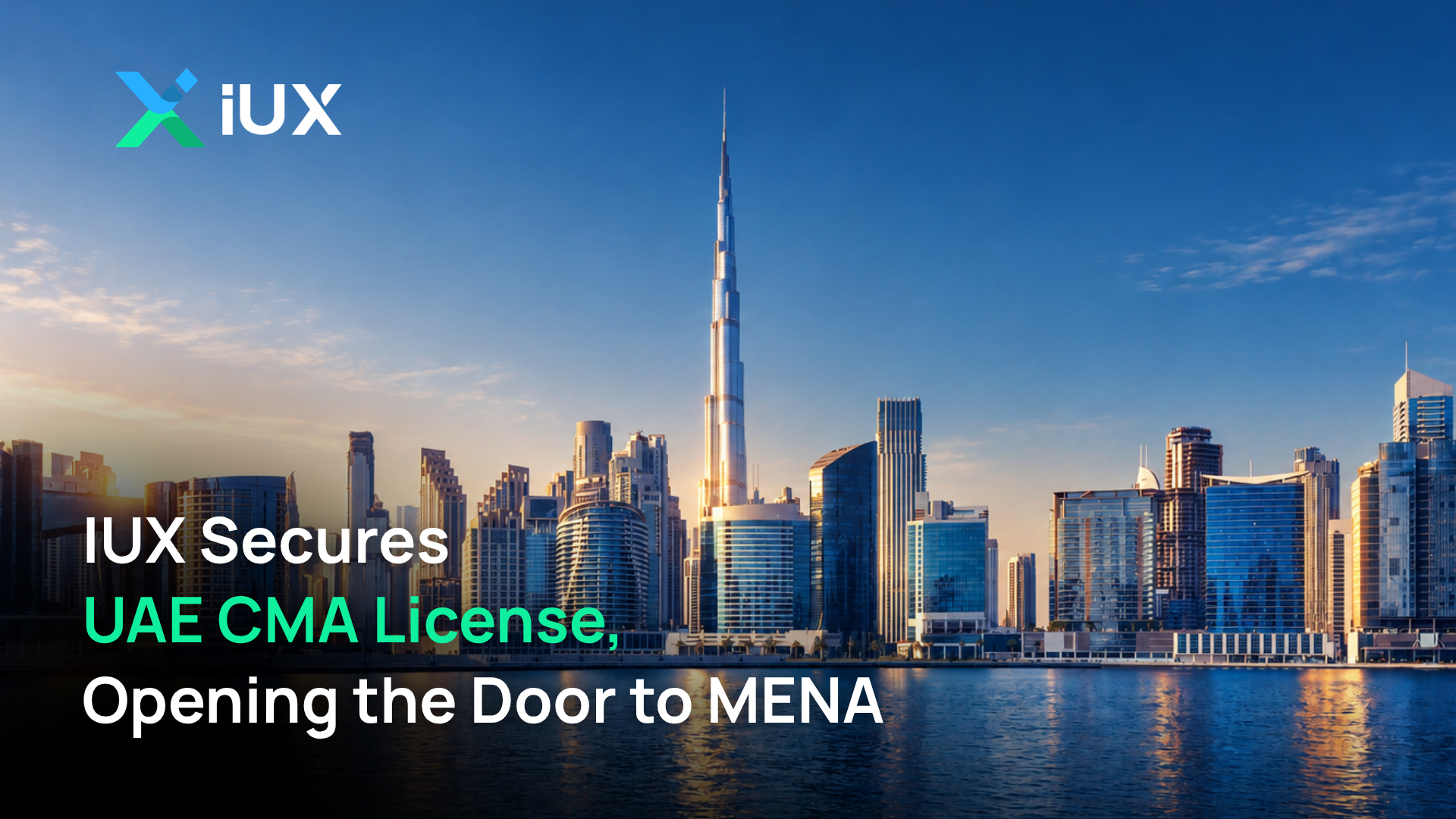 IUX Obtains UAE CMA License, Formalising Its Entry into the MENA Brokerage Market